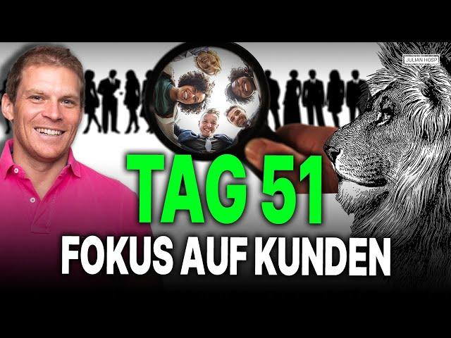 Tag 51 von 90: Fokus auf NEUE oder BESTEHENDE Kunden?