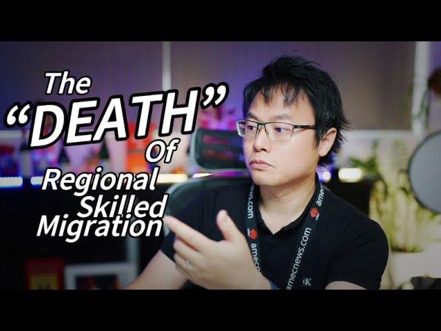 The “DEATH“ of Australian Regional Skilled Migration!!!