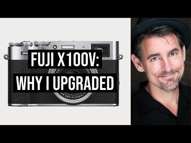 Fuji X100V: Why I upgraded from the X100F