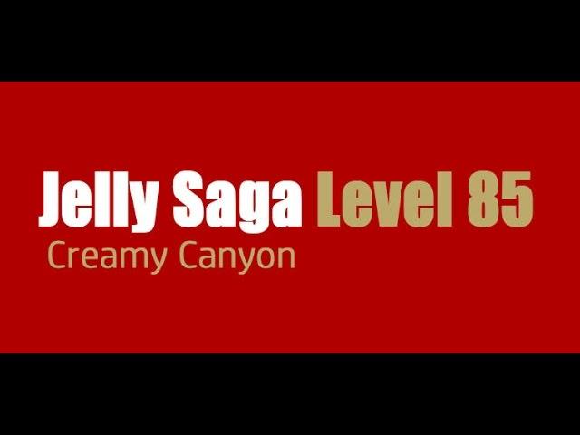 Candy Crush Jelly Saga Level 85 Help,Tips,Tricks and Cheats