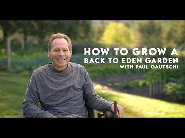 Paul Gautschi Back to Eden Grow No-Till Organic Gardening