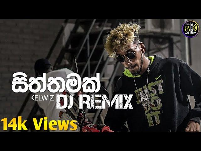 2022 Siththamak Dj Remix Kelwiz SL Cnbro Music