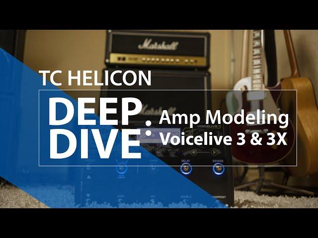 Deep Dive: Amp Modeling with VoiceLive 3 and 3 Extreme (VL3/VL3X)