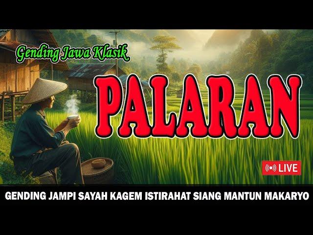 GENDING JAWA KLASIK PALARAN, Gending Jampi Sayah Nyamleng Kagem Pengantar Tidur Siang Mantun Makaryo