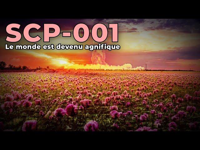 SCP-001 - Le monde est devenu magnifique [Proposition de Lily]