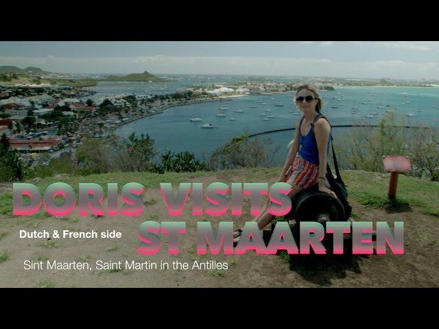 Doris Visits Sint Maarten in the Caribbean (French & Dutch sides)