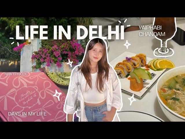 DAYS IN MY LIFE *IN DELHI* | getting ,cafe visits,diary, night out and many more…