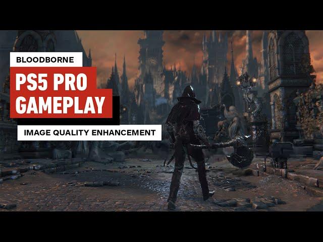 Bloodborne PS5 Pro Gameplay: Image Quality Enhancement