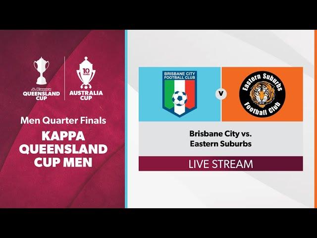 Kappa QLD Cup Men / Australia Cup Preliminary Round 7  - Brisbane City v Eastern Suburbs