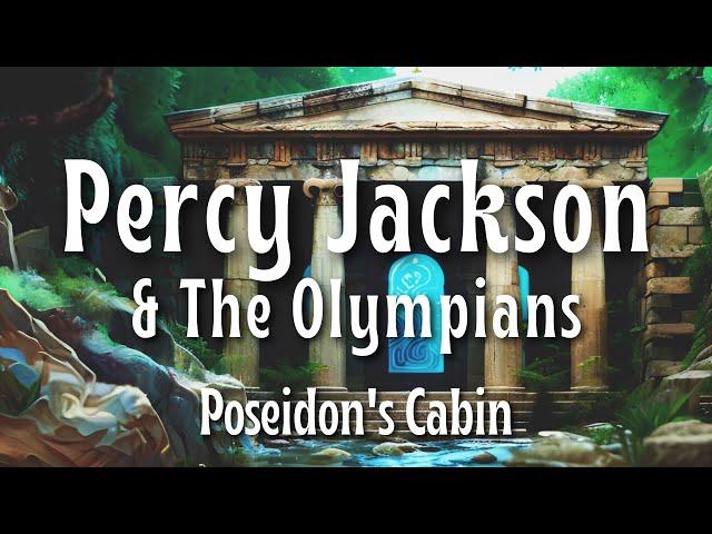 Percy Jackson | Poseidon's Cabin Ambience