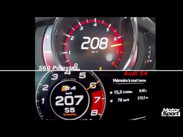 Audi S4 VS Volvo S60 Polestar : 0-240 km/h