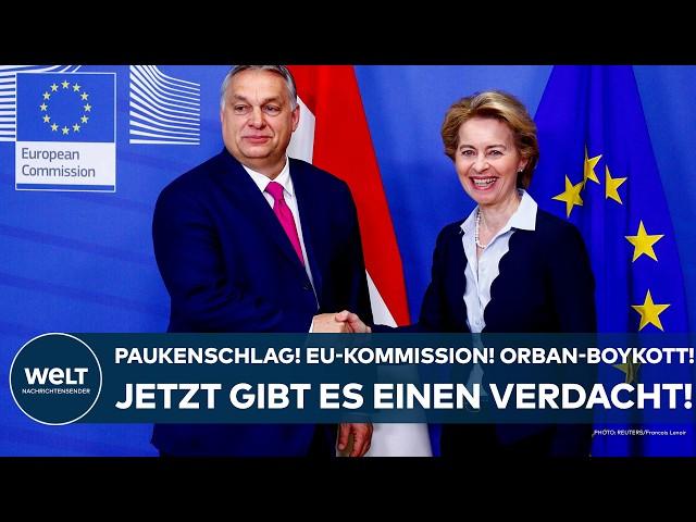 VIKTOR ORBAN: Sensation! EU Commission boycotts meeting - now there is a suspicion