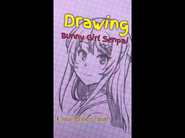 Drawing Bunny Girl Senpai