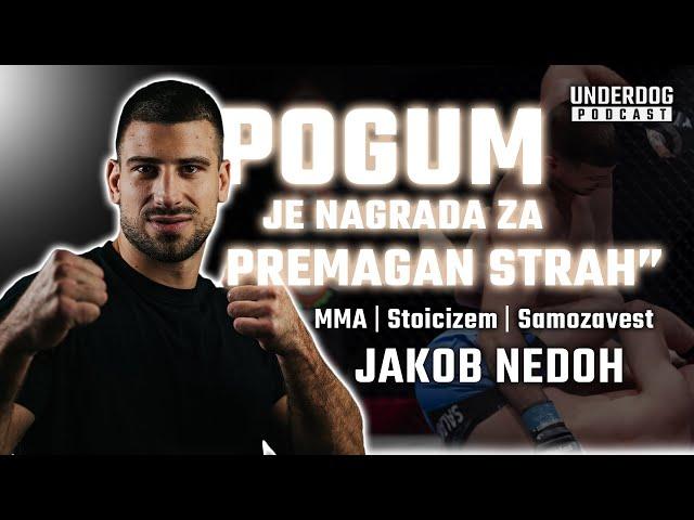 Več kot MMA borec - Jakob Nedoh⎜Underdog podcast #19