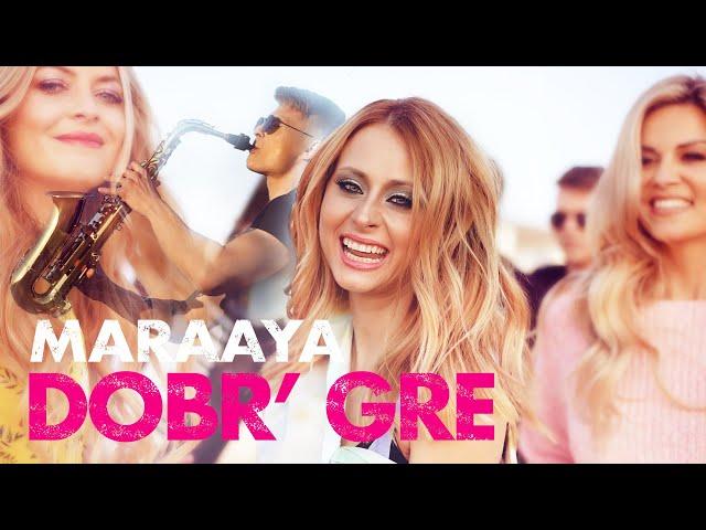 MARAAYA - DOBR' GRE (Official Video)