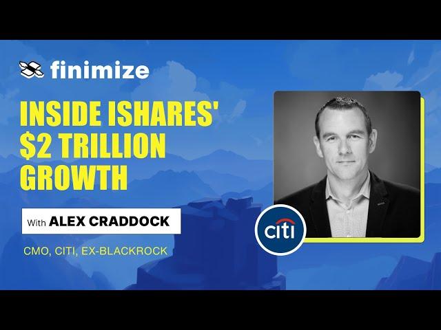 Inside iShares' $2 Trillion Growth: Ex-BlackRock's Alex Craddock's CMO Masterclass