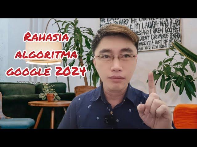 Rahasia Algoritma SEO Google Tahun 2024