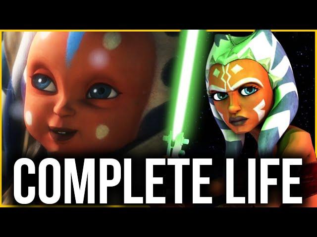 Ahsoka Tano COMPLETE Life | "Birth & The Journey Begins" (2023 Canon Updated)