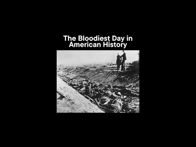 The Bloodiest Day Battle of Antietam