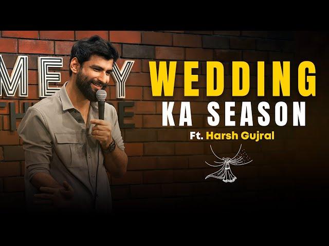 Wedding Ka Season - Stand up Comedy By Harsh Gujral