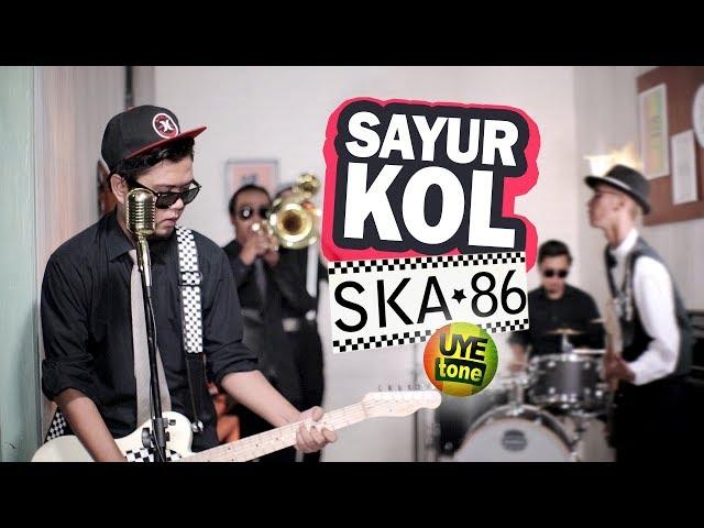 SAYUR KOL - SKA 86 (Reggae SKA Version)