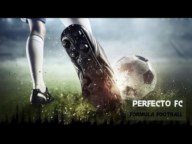 Perfecto FC - Formula Football [Classic Trance]