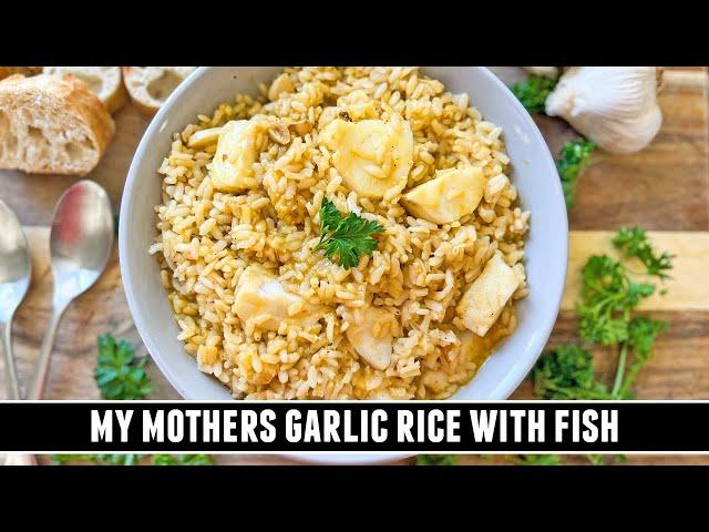 My Mothers Garlic Rice with Fish | Heartwarming 30 Minute Recipe