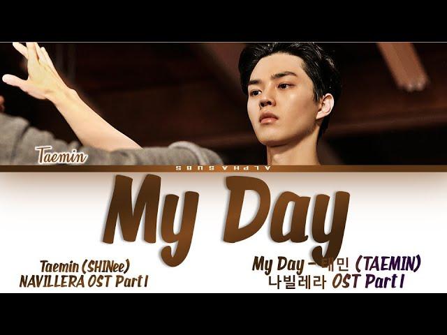 TAEMIN (태민) SHINee (샤이니) - 'My Day' NAVILLERA OST Part 1 [나빌레라 OST Part.1] Lyrics/가사 [Han|Rom|Eng]