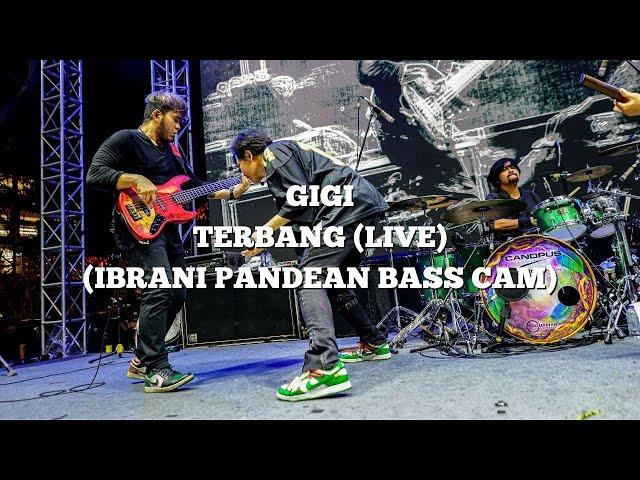 GIGI - TERBANG (LIVE)  | IBRANI PANDEAN BASS CAM