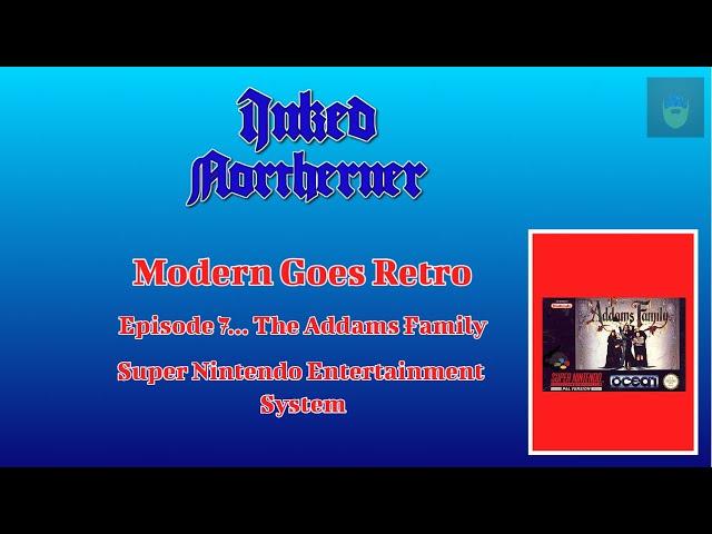 Modern Goes Retro Episode 7... The Addam's Family on SNES