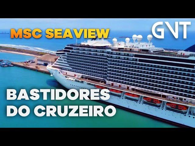 BASTIDORES DO CRUZEIRO - (MSC Seaview) - Rio de Janeiro, Salvador, Ilhéus e Búzios.