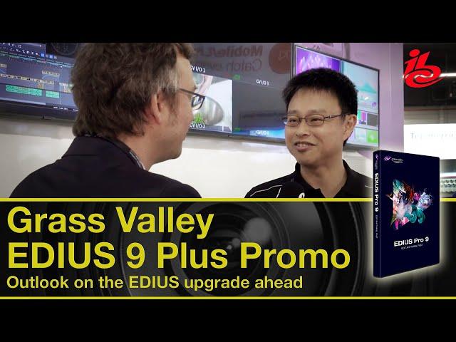 Grass Valley EDIUS 9 Plus Promo - IBC Report 2019