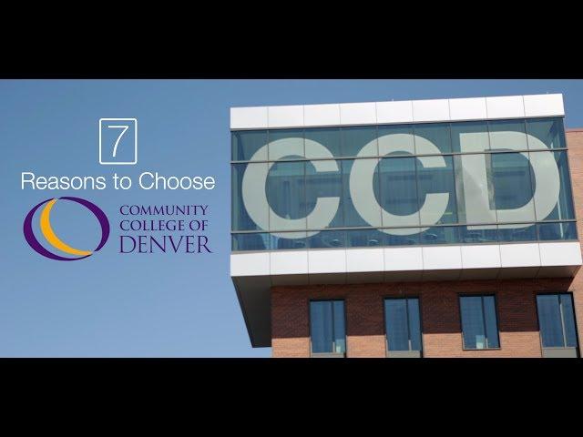 7 Reasons to Choose Community College of Denver