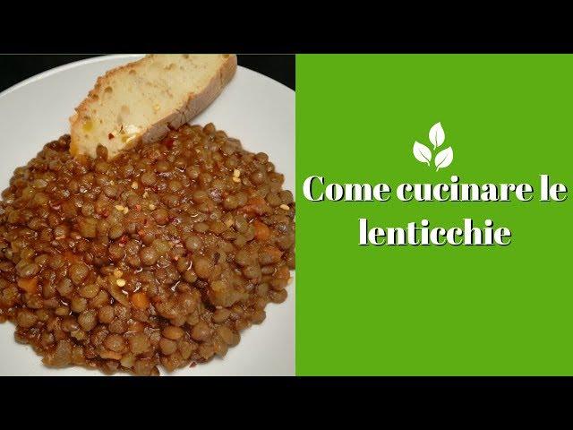 Come cucinare le lenticchie