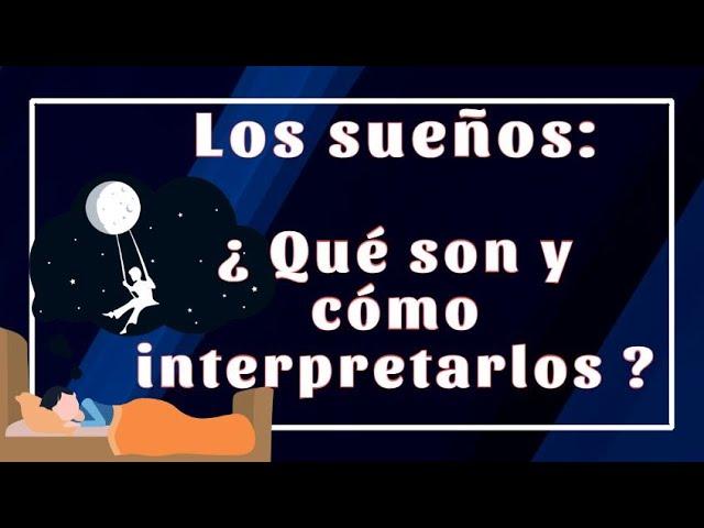 Los sueños: qué son y cómo interpretarlos