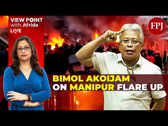 Unrest in Manipur: A Conversation with MP Bimol Akoijam on the Recent Violence