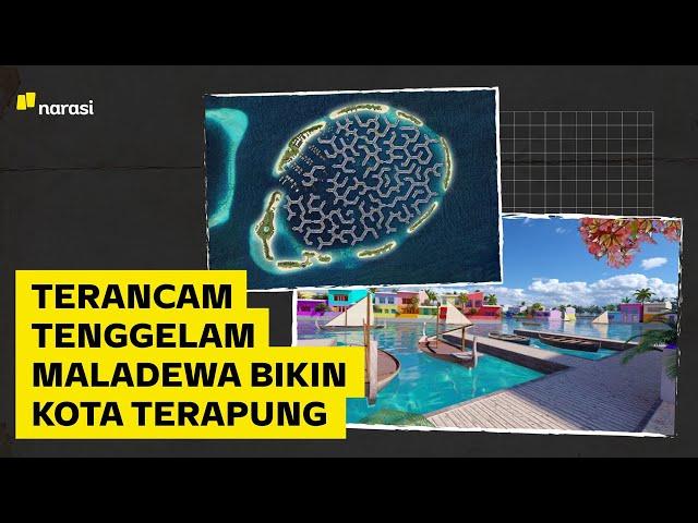 Terancam Tenggelam, Maladewa Bikin Kota Terapung | Narasi Daily