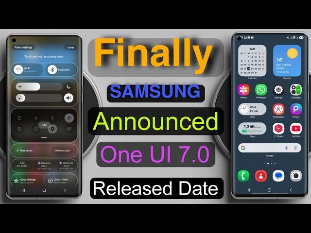 One Ui 7.0 Official Update Release Date is Here for Samsung S24, S23, S22, S21, A Series, & M Series