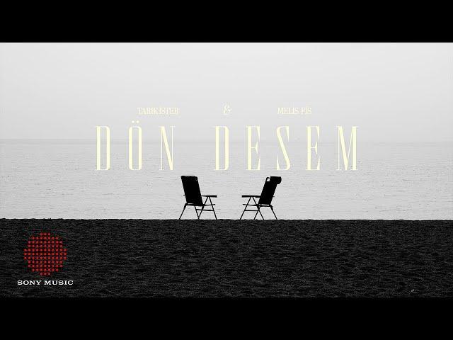 Tarık İster & Melis Fis - Dön Desem (Official Lyric Video)