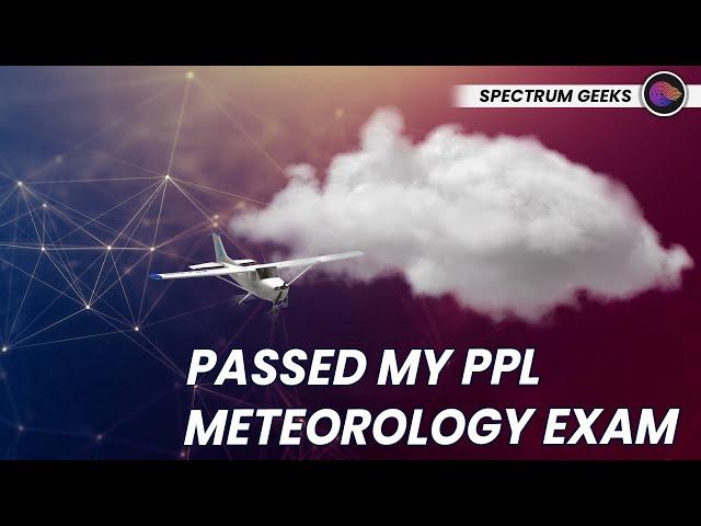 How I Passed My Meteorology PPL Ground School Exam // Private Pilot License Ground School Exams