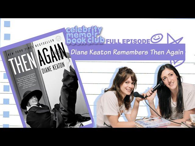 Diane Keaton Remembers Then Again -- Celebrity Memoir Book Club -- Full Episode