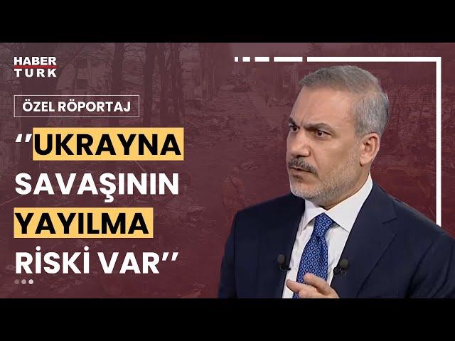 Ukrayna savaşı ne zaman, nasıl biter? Dışişleri Bakanı Hakan Fidan yanıtladı