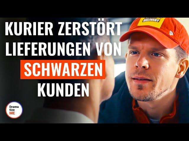 Kurier zerstört Lieferung von schwarzen Kunden | @DramatizeMeDeutsch