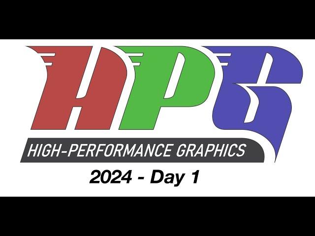 HPG 2024: Day 1 - July 26th