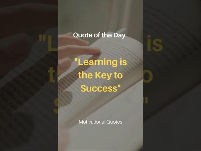 25 Learning is the Key to Success #motivationalquotes #motivational #studymotivation