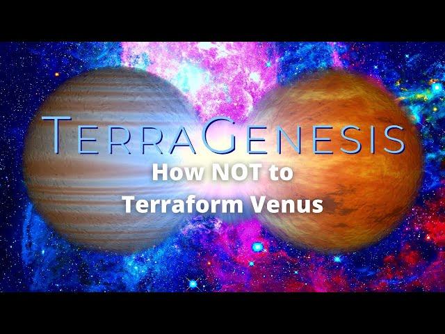 How NOT to Terraform Venus in TerraGenesis | Terraforming Tips