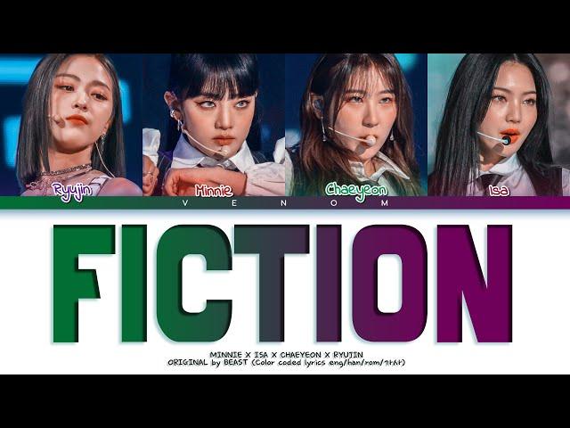 MINNIE X ISA X CHAEYEON X RYUJIN FICTION (Original by BEAST) (Color coded lyrics eng/han/rom/가사)