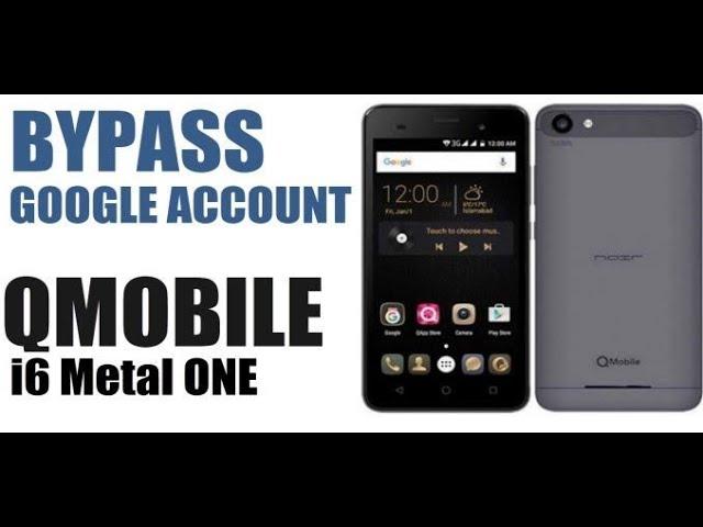 QMobile I6 Metal One (Google Account) / FRP Bypass Without PC