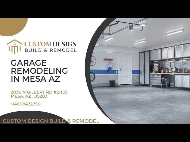 Garage Remodeling in Mesa AZ | Custom Design Build & Remodel