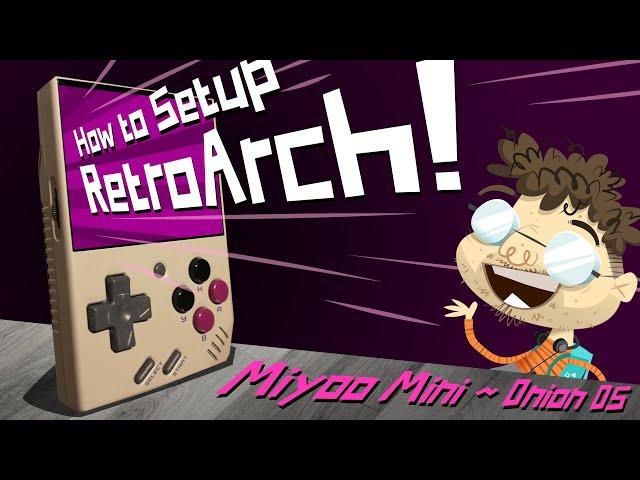 All About RetroArch! (On the MiYoo Mini "Onion OS")